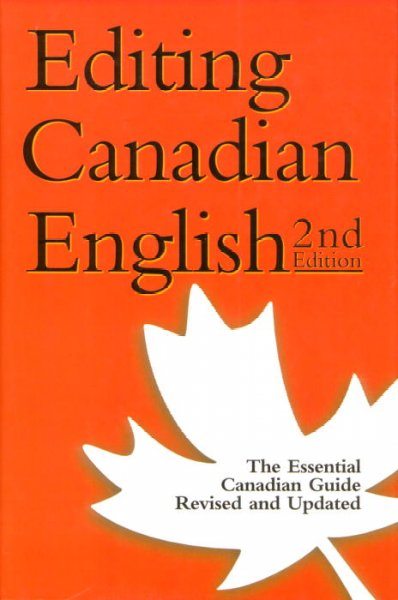 Editing Canadian English / prepared for the Editors' Association of Canada = Association canadienne des redacteurs-reviseurs ; [prepared by Catherine Cragg ... [et al.]].