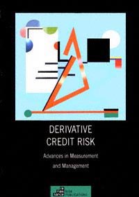 Derivative credit risk [electronic resource] : advances in measurement and management / [authors, David M. Rowe ... et al.].