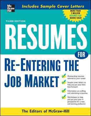 Resumes for re-entering the job market / the editors of McGraw Hill.