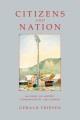 Citizens and nation : an essay on history, communication, and Canada  Cover Image