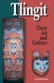 Tlingit : their art & culture  Cover Image