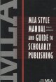 Go to record MLA style manual and guide to scholarly publishing.