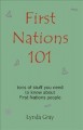 First Nations 101 : tons of stuff you need to know about First Nations people  Cover Image