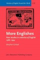 More Englishes New studies in varieties of English 1988-1994. Cover Image