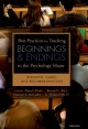 Best practices for teaching beginnings and endings in the psychology major research, cases, and recommendations  Cover Image