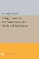 Enlightenment, Romanticism, and the blind in France Cover Image