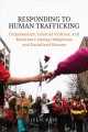 Responding to human trafficking :  dispossession, colonial violence, and resistance among Indigenous and racialized women /  Cover Image