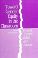 Toward gender equity in the classroom : everyday techers' beliefs and practices  Cover Image