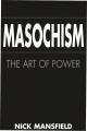Masochism : the art of power  Cover Image