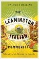 The Leamington Italian community : ethnicity and identity in Canada  Cover Image