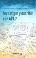 Investigar y escribir con APA 7  Cover Image