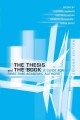 The Thesis and the Book : A Guide for First-Time Academic Authors  Cover Image
