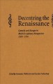 Decentring the Renaissance Canada and Europe in multidisciplinary perspective, 1500-1700  Cover Image