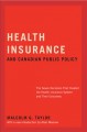 Health insurance and Canadian public policy the seven decisions that created the Canadian health insurance system and their outcomes  Cover Image