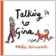 Go to record Talking to Gina