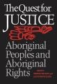 The Quest for justice : aboriginal peoples and aboriginal rights  Cover Image